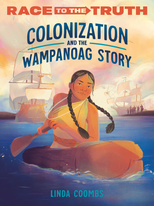 Title details for Colonization and the Wampanoag Story by Linda Coombs - Wait list